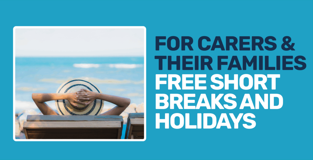 carers and families short breaks and holidays (life is beautiful)