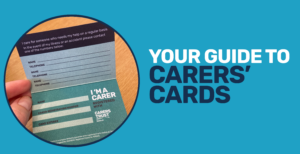 your guide to carers cards